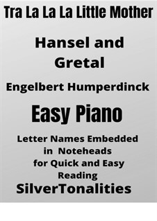 Hansel and Gretel: Tra La La La Little Mother, for easy piano by Engelbert Humperdinck