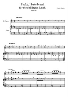 Baking, baking a little loaf of bread, for the children's lunch. Ukraine: For clarinet and harp by Olexiy Suslov