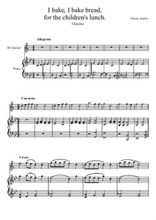 Baking, baking a little loaf of bread, for the children's lunch. Ukraine: For clarinet and piano by Olexiy Suslov