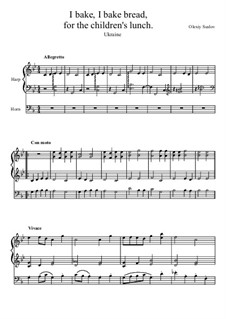 Baking, baking a little loaf of bread, for the children's lunch. Ukraine: For French horn and harp by Olexiy Suslov