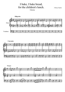 Baking, baking a little loaf of bread, for the children's lunch. Ukraine: For trombone and harp by Olexiy Suslov