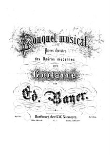 Bouquet musical. Pieces on Themes from Favorite Operas, Op.1: Book 2 by Eduard Bayer