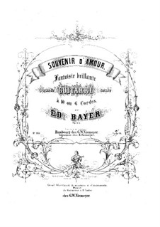 Souvenir d'amour, Op.22: For guitar by Eduard Bayer