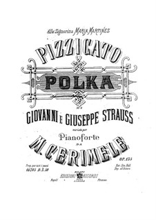 Pizzicato Polka. Transcription on Theme by Johann Strauss (Sohn) and Josef Strauss, Op.135: Pizzicato Polka. Transcription on Theme by Johann Strauss (Sohn) and Josef Strauss by Michele Cerimele