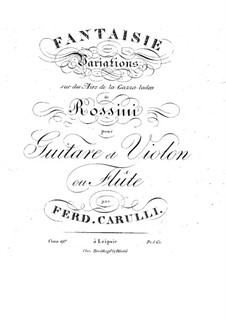 Fantasia and Variations on Theme from 'The Thieving Magpie' by Rossini, Op.197: Fantasia and Variations on Theme from 'The Thieving Magpie' by Rossini by Ferdinando Carulli