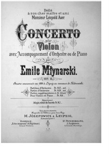 Concerto for Violin and Orchestra No.1, Op.11: Concerto for Violin and Orchestra No.1 by Emil Młynarski