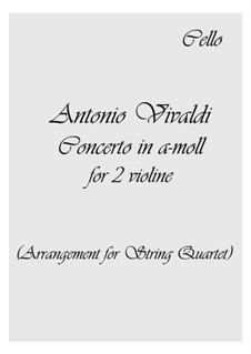 Concerto for Two Violins and Strings No.8 in A Minor, RV 522: Version for strings quartet by Antonio Vivaldi