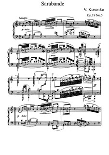 Eleven Etudes in the Form of Old Dances, Op.19: No.5 Sarabande by Viktor Stepanovych Kosenko