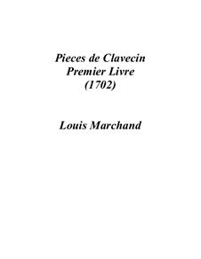 Pieces for Harpsichord: Book I by Louis Marchand