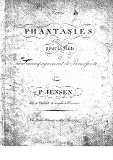 Three Fantasias for Flute and Piano: Three Fantasias for Flute and Piano by Niels Peter Jensen