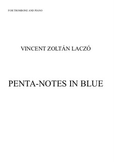 Penta-Notes in Blue: Penta-Notes in Blue by Laczo Vincent Zoltan