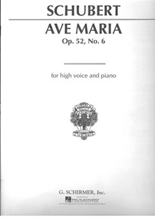 Ave Maria (Piano-vocal score), D.839 Op.52 No.6: For voice and piano in B Flat Major (English, German, Latin Texts) by Franz Schubert
