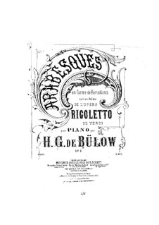 Arabesques in the Form of Variations from 'Rigoletto' by Verdi, Op.2: For piano by Hans Bülow