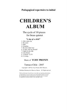 Children's Album. The Cycle of 10 Pieces in Seven Versions: Version for Brass Quintet (Full Score and Parts) by Yury Pronin