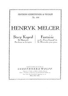 Paraphrase on 'Stary Kapral' by St. Moniuszko, for Piano: For a single performer by Henryk Melcer-Szczawiński