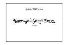 Hommage a George Enescu: Hommage a George Enescu by Gabriel Mãlãncioiu