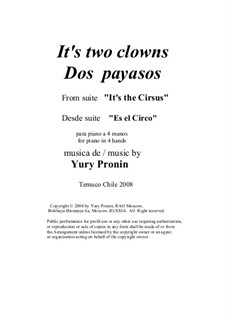 It's two clowns (Dos payasos). From suite 'It's the Cirsus' for piano in four hands: It's two clowns (Dos payasos). From suite 'It's the Cirsus' for piano in four hands by Yury Pronin
