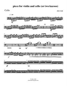 Piece for violin and cello or two kazoos: Cello part by Chris Wind