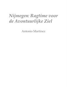 Rags of the Red-Light District, Nos.1-35, Op.2: No.1 Nijmegen: The Rag of the Adventurous Soul: A Night at the Stieltjesstraat by Antonio Martinez