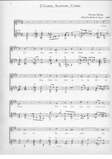 Come, Sorrow, Come: Come, Sorrow, Come by Thomas Morley
