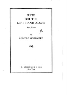 Suite for the Left Hand Alone: For a single performer by Leopold Godowsky