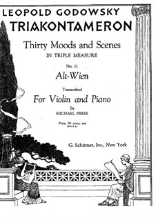 Triakontameron: No.11 Old Vienna, for violin and piano by Leopold Godowsky