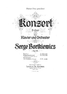 Piano Concert No.1 in B Flat Major (for Two Pianos Four Hands), Op.16: Piano Concert No.1 in B Flat Major (for Two Pianos Four Hands) by Sergei Bortkiewicz