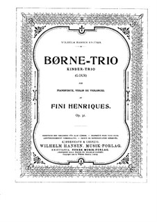 Children's Trio for Violin, Cello (or Viola) and Piano, Op.31: Full score by Valdemar Fini Henriques