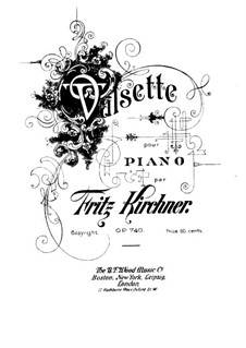 Valsette, Op.740: Valsette by Fritz Kirchner