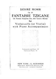 Gypsy Fantasia for Cello (or Violin) and Piano, Op.26: Score by Désiré Mohr