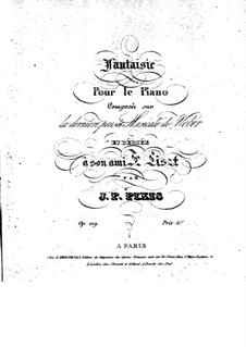 Fantaisie sur la dernière penseé musicale de Weber, Op.109: Fantaisie sur la dernière penseé musicale de Weber by Johann Peter Pixis