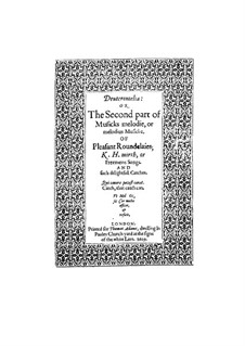 Deuteromelia or The Second Part of Musicks Melodie: Deuteromelia or The Second Part of Musicks Melodie by Thomas Ravenscroft
