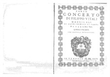 Madrigals for Voices and Basso Continuo: Madrigals for Voices and Basso Continuo by Filippo Vitali