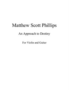 An Approach to Destiny: An Approach to Destiny by Matthew Phillips