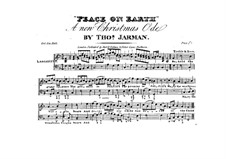 Peace on Earth. A New Christmas Ode for Voices, Piano (or Organ) or Other Instruments: Peace on Earth. A New Christmas Ode for Voices, Piano (or Organ) or Other Instruments by Thomas Jarman