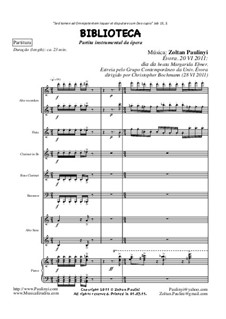 Partita of Biblioteca (Library), symphonic poem (2011): Full Score by Zoltan Paulinyi