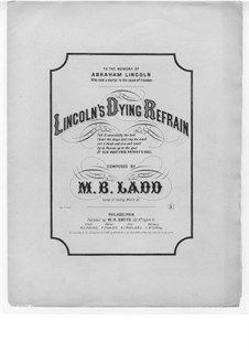 Lincoln's Dying Refrain: Lincoln's Dying Refrain by M. B. Ladd
