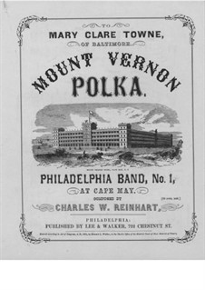 Mount Vernon. Polka for Piano: Mount Vernon. Polka for Piano by Charles W. Reinhart
