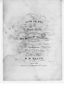 The Siege of Rochelle. Vive le roi: The Siege of Rochelle. Vive le roi by Michael William Balfe