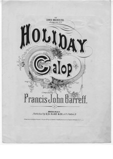 Holiday Galop, Op.9: Holiday Galop by Francis John Barrett