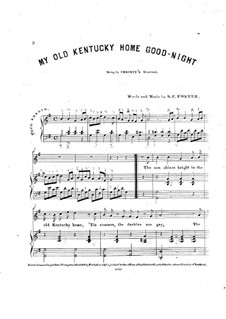 My Old Kentucky Home Good-Night: For voice, choir and piano by Stephen Collins Foster