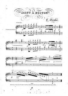 Salut à Boston. Variations on Theme 'When Other Friends are Round Thee': Salut à Boston. Variations on Theme 'When Other Friends are Round Thee' by Charles Grobe