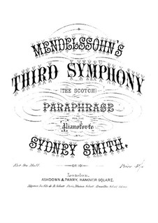 Paraphrase on Theme from 'Symphony No.3' by Mendelssohn, Op.101: For piano by Sydney Smith