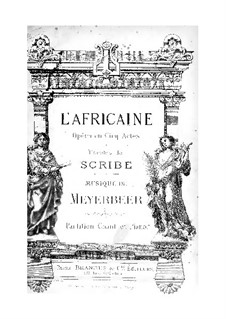 L'africaine (The African Woman): Acts I-II by Giacomo Meyerbeer