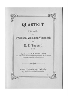 Quartet for Strings in F Sharp Minor, Op.56: Full score by Ernst Eduard Taubert