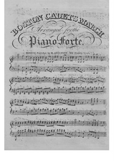 Boston Cadet March and Favorite Spanish Aria: Boston Cadet March and Favorite Spanish Aria by Unknown (works before 1850)