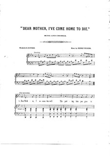Dear Mother, I've Come Home to Die: Dear Mother, I've Come Home to Die by Henry Tucker