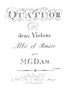 Quartet for Two Violins, Viola and Double Bass: Quartet for Two Violins, Viola and Double Bass by M.G. Dam