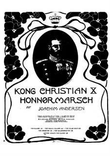 Kong Christian X. Honnør-Marsch: For piano by Joachim Andersen