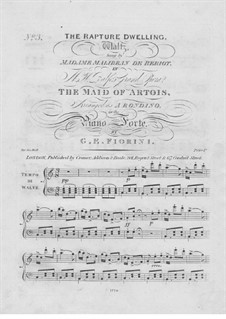 The Maid of Artois: Act III, The Rapture Dwelling, for Piano by Michael William Balfe